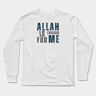 Allah Is Enough For Me Long Sleeve T-Shirt